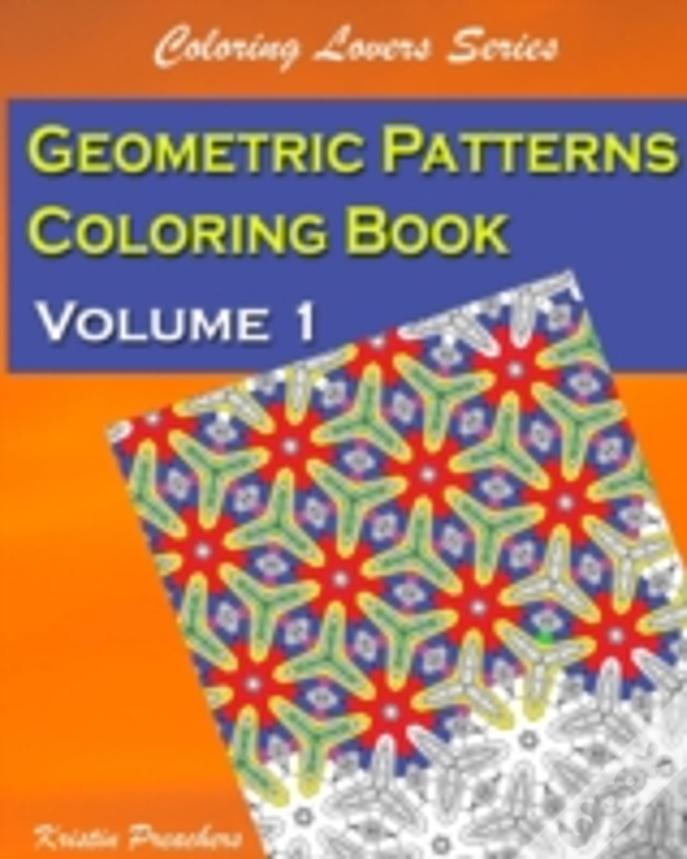 Geometric Patterns Coloring Book Volume 1