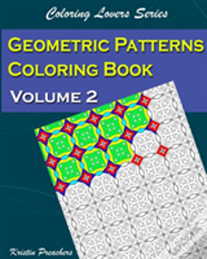 Geometric Patterns Coloring Book Volume 2