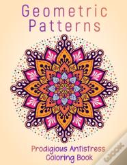 Geometric Patterns Prodigious Antistress Coloring Book
