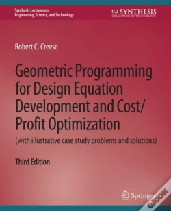 Capa do artigo Geometric Programming For Design Equation Development And Cost/Profit Optimization (With Illustrative Case Study Problems And Solutions), Third Editio