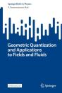 Geometric Quantization And Applications To Fields And Fluids - Preview