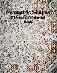 Geometric Shapes & Patterns Coloring Book