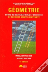 Géométrie [Cours De Mathématiques Et Exercices De Deuxième Année D'Université]