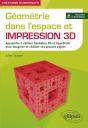 Géométrie Dans L'Espace Et Impression 3d : Apprendre À Utiliser Geogebra 3d Et Openscad Pour Imaginet Et Réaliser Ses Propres Objets - Preview
