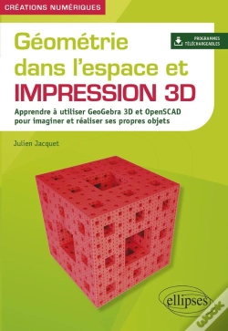 Capa do artigo Géométrie Dans L'Espace Et Impression 3d : Apprendre À Utiliser Geogebra 3d Et Openscad Pour Imaginet Et Réaliser Ses Propres Objets