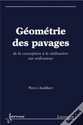 Géométrie Des Pavages. De La Conception À La Réalisation Sur Ordinateur : De La Conception À La Réalisation Sur Ordinateur