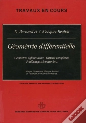 Géométrie Différentielle : Géométrie Différentielle, Variétés Complexes, Feuilletages Riemanniens