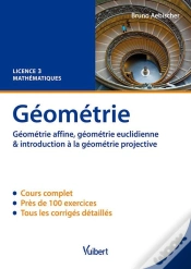 Capa do artigo Géométrie ; Géométrie Affine, Géométrie Euclidienne & Introduction À La Géométrie Projective ; L3 ; Cours Et Exercices Corrigés