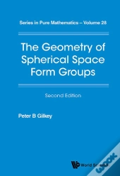 Geometry Of Spherical Space Form Groups, The (Second Edition)