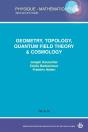 Geometry, Topology, Quantum Field Theory & Cosmology - Preview