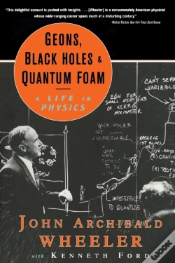 Capa do artigo Geons, Black Holes And Quantum Foam