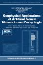 Geophysical Applications Of Artificial Neural Networks And Fuzzy Logic - Preview