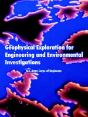 Geophysical Exploration For Engineering And Environmental Investigations - Preview