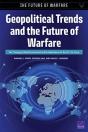 Geopolitical Trends And The Future Of Warfare - Preview