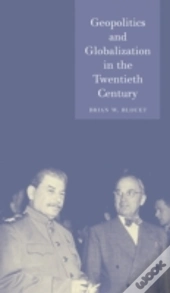 Geopolitics And Globalization In The Twentieth Century