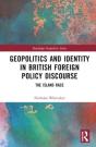Geopolitics And Identity In British Foreign Policy Discourse - Preview