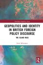 Geopolitics And Identity In British Foreign Policy Discourse - Preview