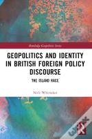 Geopolitics And Identity In British Foreign Policy Discourse