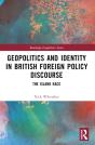 Geopolitics And Identity In British Foreign Policy Discourse - Preview