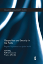 Geopolitics And Security In The Arctic - Preview