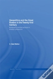 Geopolitics And The Great Powers In The 21st Century