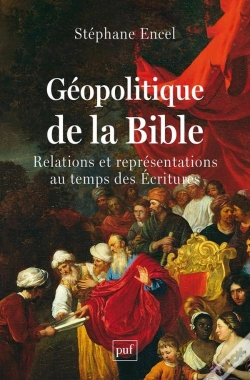 Capa do artigo Géopolitique De La Bible : Relations Et Représentations Au Temps Des Écritures