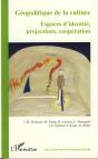 Géopolitique De La Culture ; Espaces D'Identité, Projections, Coopération - Preview