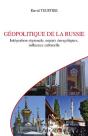 Géopolitique De La Russie ; Intégration Régionale, Enjeux Énergétiques, Influence Culturelle - Preview