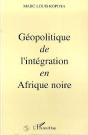 Geopolitique De L'Integration En Afrique Noire - Preview