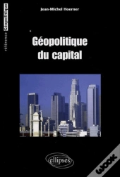 Géopolitique Du Capital