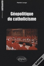 Géopolitique Du Catholicisme