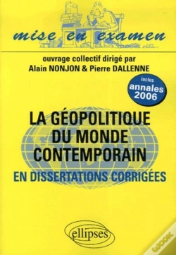 Capa do artigo Géopolitique Du Monde Contemporain ; Dissertations Corrigées ; Prépas Ecs 2e Année