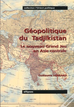 Capa do artigo Geopolitique Du Tadjikistan ; Le Nouveau Grand Jeu En Asie Centrale
