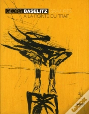 Capa do artigo Georg Bazelitz Gravures A La Pointe Du Trait