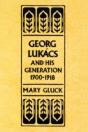 Georg Lukacs And His Generation, 1900â€“1918 - Preview