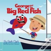 George And The Big Red Fish