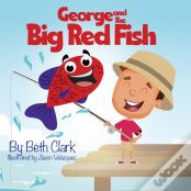 George And The Big Red Fish