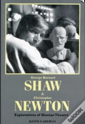 George Bernard Shaw & Christopher Newton