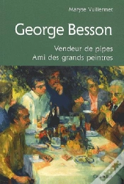 Capa do artigo George Besson, Vendeur De Pipes,Ami Des Grands Peintres