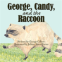 George, Candy, And The Raccoon - Preview
