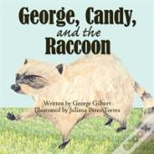 George, Candy, And The Raccoon