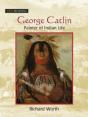 George Catlin - Preview