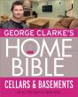 George Clarke'S Home Bible: Cellars And Basements - Preview