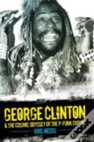 George Clinton And The Cosmic Odyssey