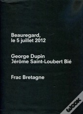 George Dupin & Jerome Saint-Loubert Bie - Beauregard, Le 5 Juillet 2012