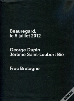Capa do artigo George Dupin & Jerome Saint-Loubert Bie - Beauregard, Le 5 Juillet 2012