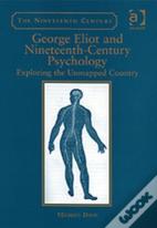 George Eliot And Nineteenth-Century Psychology