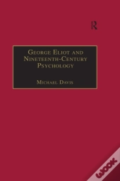 George Eliot And Nineteenth-Century Psychology