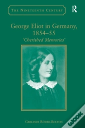 George Eliot In Germany, 1854,55