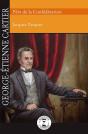 George-Etienne Cartier, Pere De La Confederation - Preview
